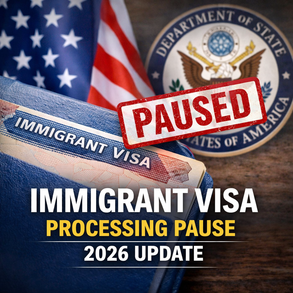 Immigrant Visa Processing Paused for Certain Nationalities: What Applicants Need to Know in 2026