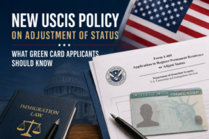 USCIS has issued new guidance on adjustment of status. Learn how the policy may affect green card applicants applying from inside the United States.