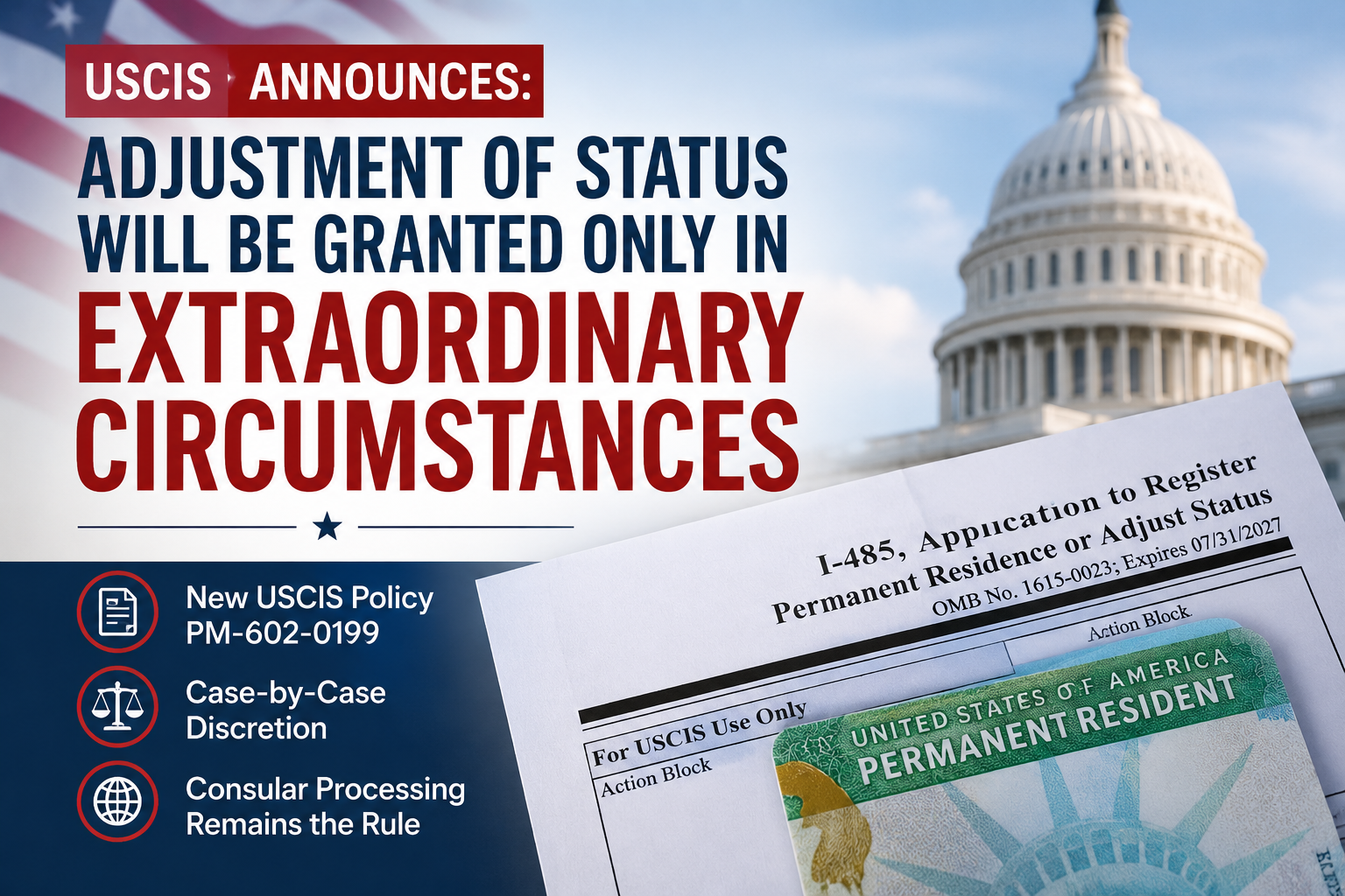 USCIS announces adjustment of status will be granted only in extraordinary circumstances. Learn how this may affect Form I-485 applicants and green card strategy.